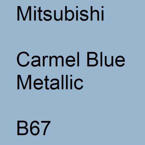 Mitsubishi, Carmel Blue Metallic, B67.